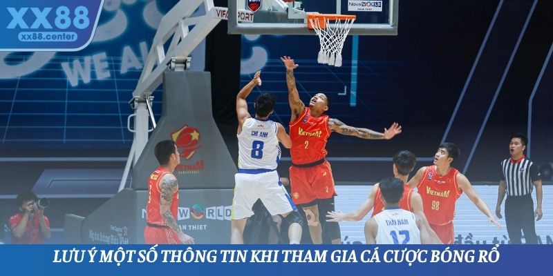 Lưu ý một số thông tin khi tham gia cá cược bóng rổ